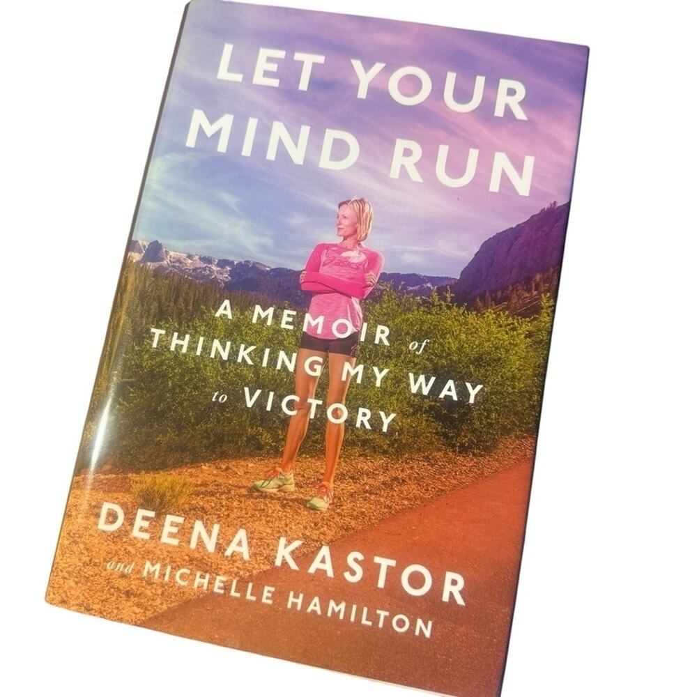 Let Your Mind Run by Deena Kastor - Book
